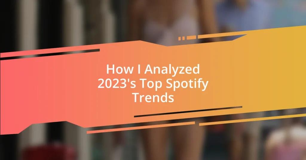 How I Analyzed 2023’s Top Spotify Trends