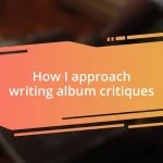 How I approach writing album critiques