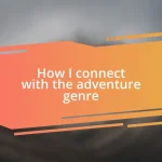How I connect with the adventure genre