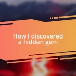 How I discovered a hidden gem