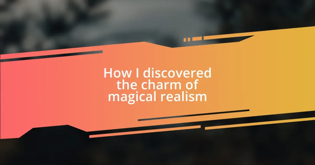 How I discovered the charm of magical realism