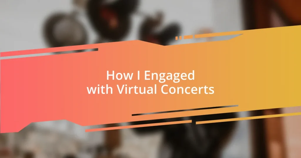 How I Engaged with Virtual Concerts