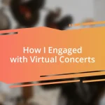 How I Engaged with Virtual Concerts