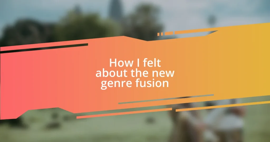 How I felt about the new genre fusion