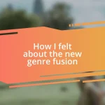 How I felt about the new genre fusion
