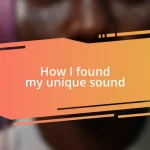 How I found my unique sound