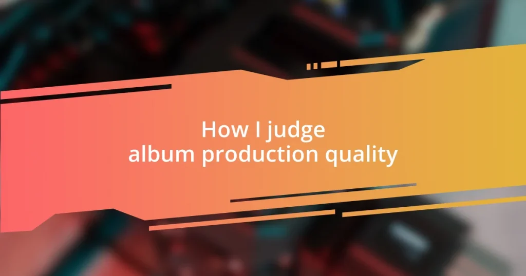 How I judge album production quality