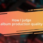 How I judge album production quality