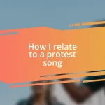 How I relate to a protest song