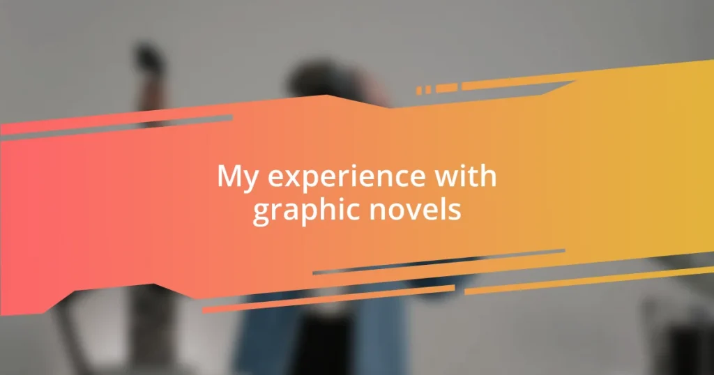My experience with graphic novels