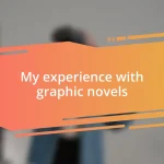 My experience with graphic novels
