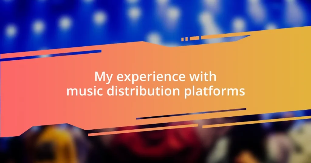 My experience with music distribution platforms