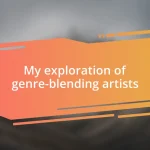 My exploration of genre-blending artists