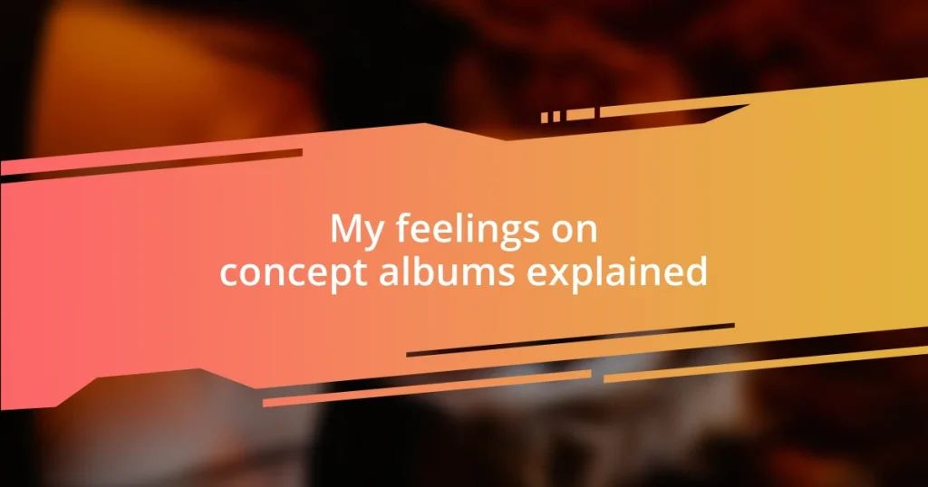 My feelings on concept albums explained
