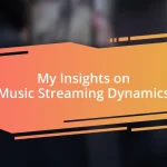 My Insights on Music Streaming Dynamics