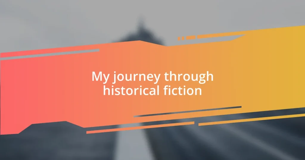 My journey through historical fiction
