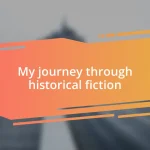 My journey through historical fiction