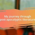 My journey through post-apocalyptic literature