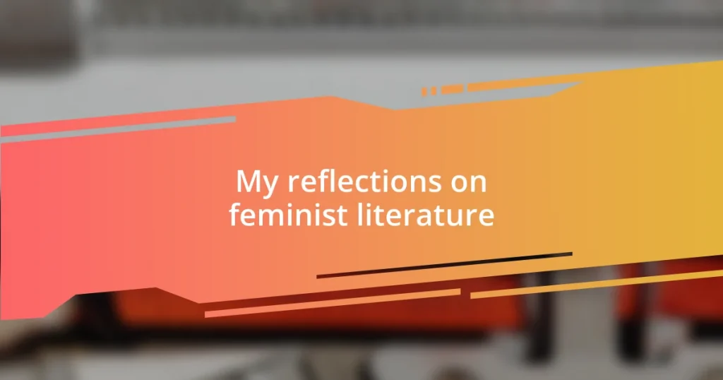 My reflections on feminist literature