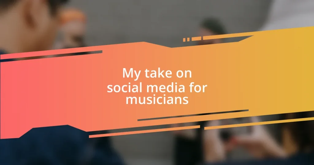 My take on social media for musicians