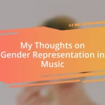 My Thoughts on Gender Representation in Music