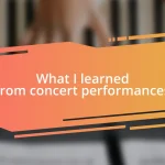 What I learned from concert performances