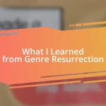 What I Learned from Genre Resurrection