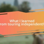What I learned from touring independently