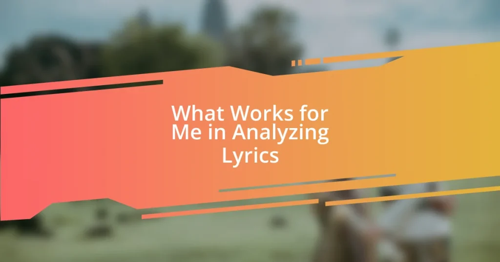 What Works for Me in Analyzing Lyrics