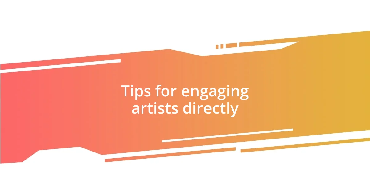 Tips for engaging artists directly