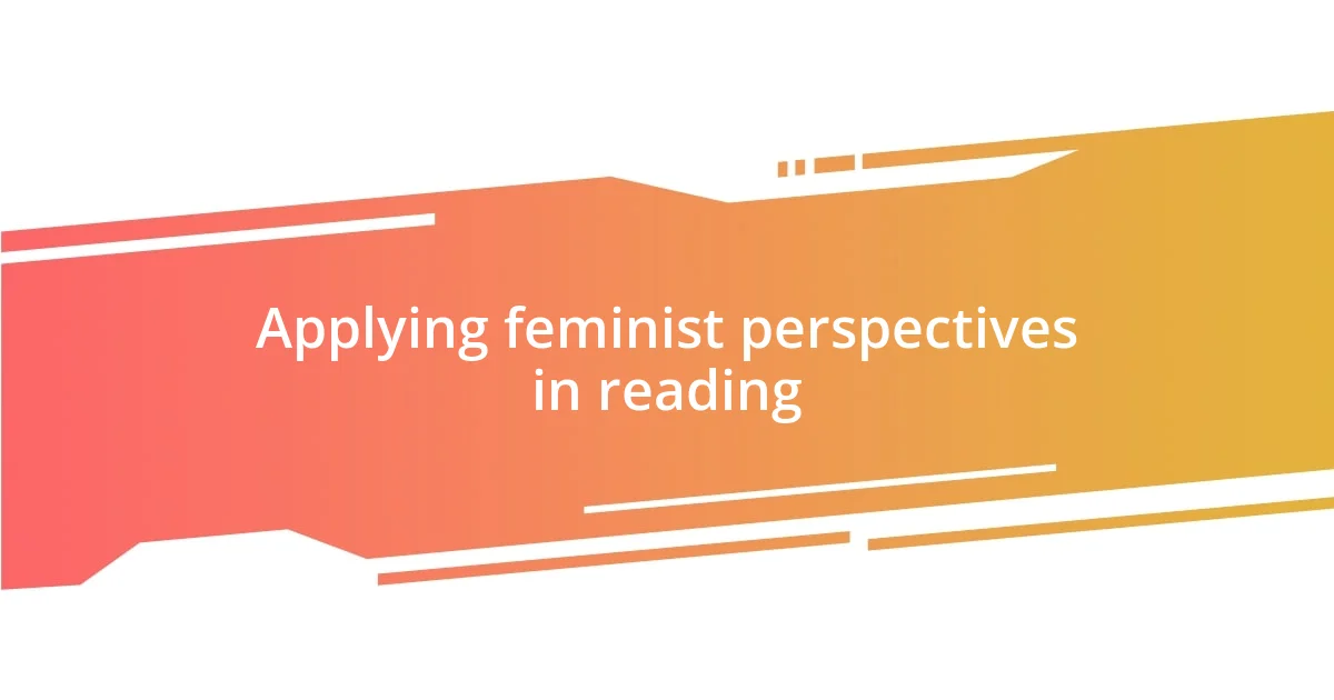 Applying feminist perspectives in reading