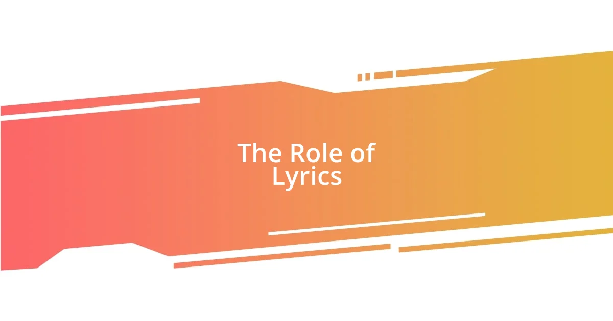 The Role of Lyrics